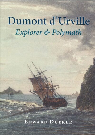 DUMONT d'URVILLE. EXPLORER & POLYMATH