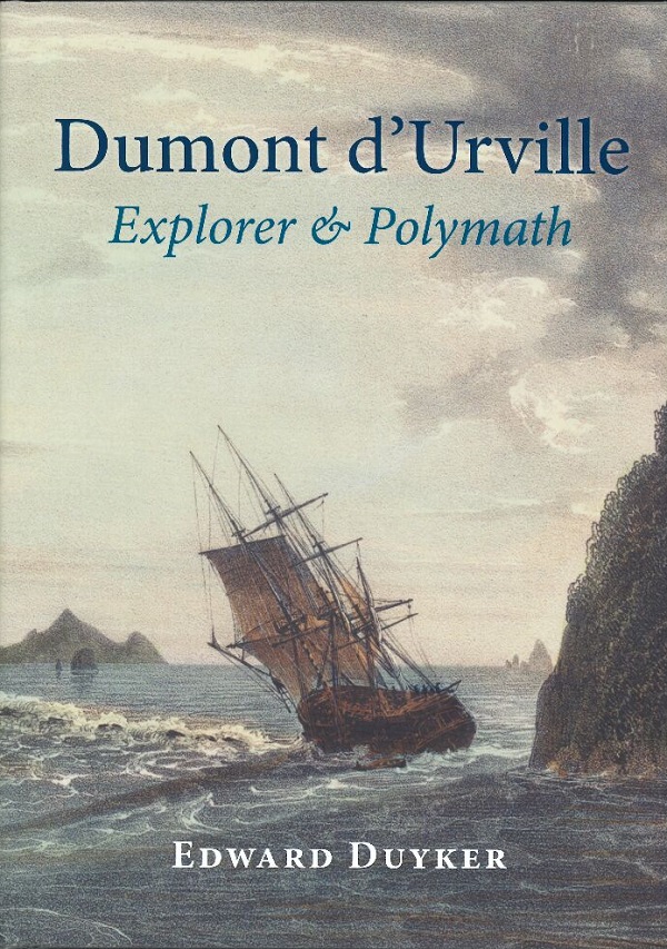 DUMONT d'URVILLE. EXPLORER & POLYMATH
