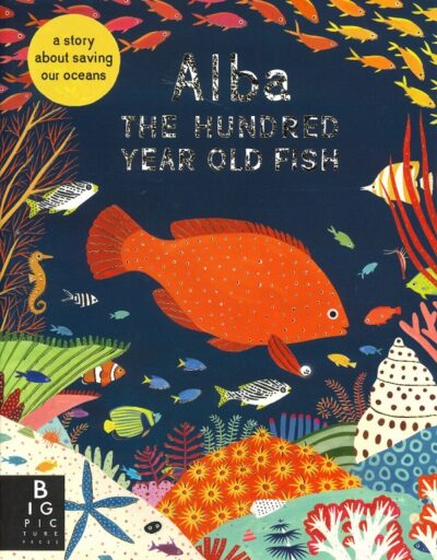 ALBA THE HUNDRED YEAR OLD FISH