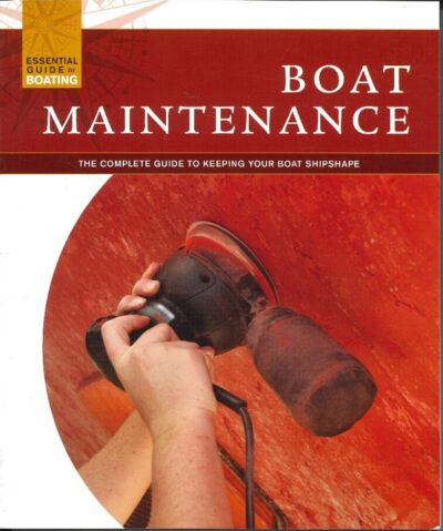 ESSENTIAL GUIDE TO BOATING - BOAT MAINTENANCE
