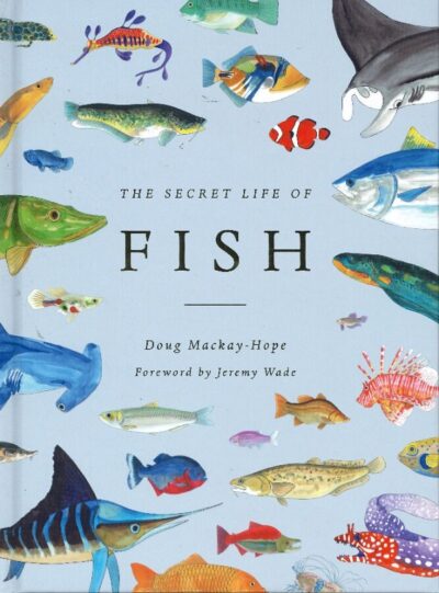 THE SECRET LIFE OF FISH
