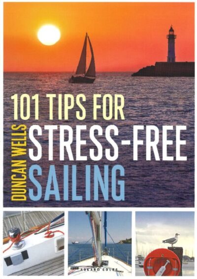 101 TIPS FOR STRESS-FREE SAILING