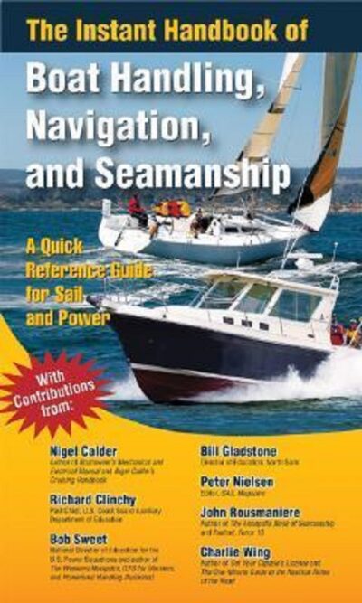 THE INSTANT HANDBOOK OF BOAT HANDLING, NAVIGATION, AND SEAMANSHIP