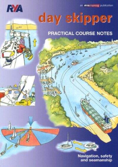 RYA DAY SKIPPER PRACTICAL COURSE NOTES