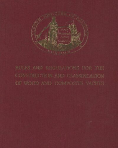 RULES AND REGULATIONS FOR THE CONSTRUCTION AND CLASSIFICATION OF WOOD AND COMPOSITE YACHTS
