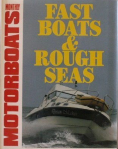 FAST BOATS AND ROUGH SEAS