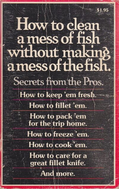 HOW TO CLEAN A MESS OF FISH WITHOUT MAKING A MESS OF THE FISH