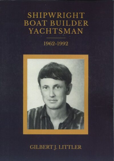 SHIPWRIGHT, BOAT BUILDER, YACHTSMAN -1962-1992
