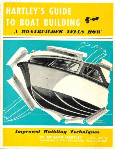HARTLEY'S GUIDE TO BOAT BUILDING: A BOATBUILDER TELLS HOW