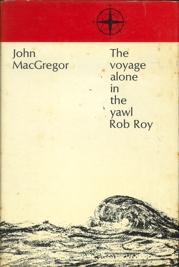 THE VOYAGE ALONE IN THE YAWL ROB ROY